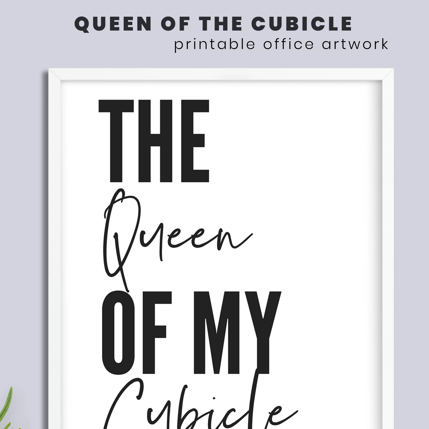 Decoración de pared de oficina imprimible con la frase "Reina de mi cubículo" | Póster con cita minimalista | Arte divertido para la oficina | Póster para descargar digitalmente | Regalo para ella como compañera de trabajo