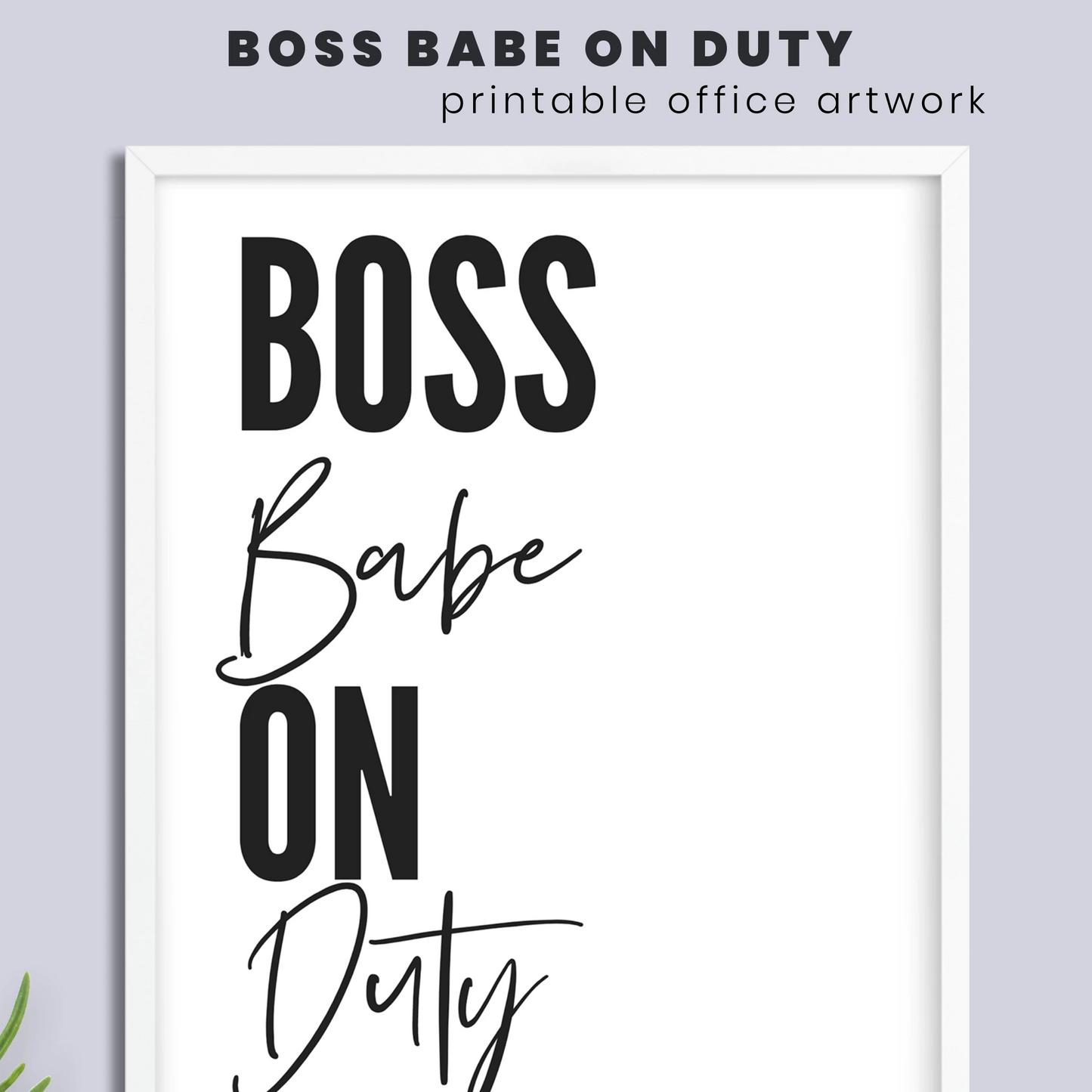 Arte de pared imprimible Boss Babe On Duty
