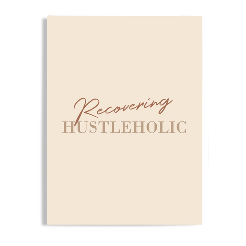 Recovering Hustleholic Unframed Print Poster, Available in 5 Sizes, Cubicle Office Art Decor