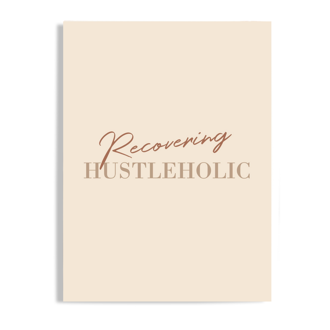 Recovering Hustleholic Unframed Print Poster, Available in 5 Sizes, Cubicle Office Art Decor