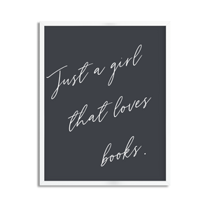 Just a Girl that Loves Books Framed Poster Print for Book Lovers