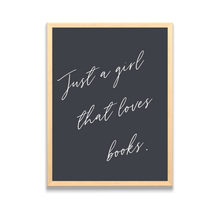 Load image into Gallery viewer, Just a Girl that Loves Books Framed Poster Print for Book Lovers