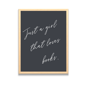 Just a Girl that Loves Books Framed Poster Print for Book Lovers