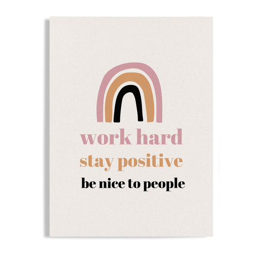 Póster motivacional sin marco "Trabaja duro, sé positivo, sé amable con las personas", disponible en 5 tamaños, decoración artística para cubículos de oficina