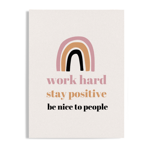 Stay Positive, Work Hard, Be Nice to People Motivational Unframed Print Poster, Available in 5 Sizes, Cubicle Office Art Decor