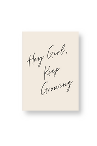 Hey Girl, Keep Growing Inspirational Unframed Print Poster, Available in 5 Sizes, Cubicle Office Art Decor