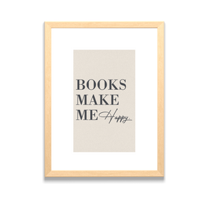 Books Make Me Happy Inspirational Framed Art Print