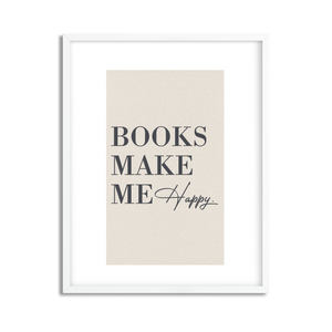 Books Make Me Happy Inspirational Framed Art Print