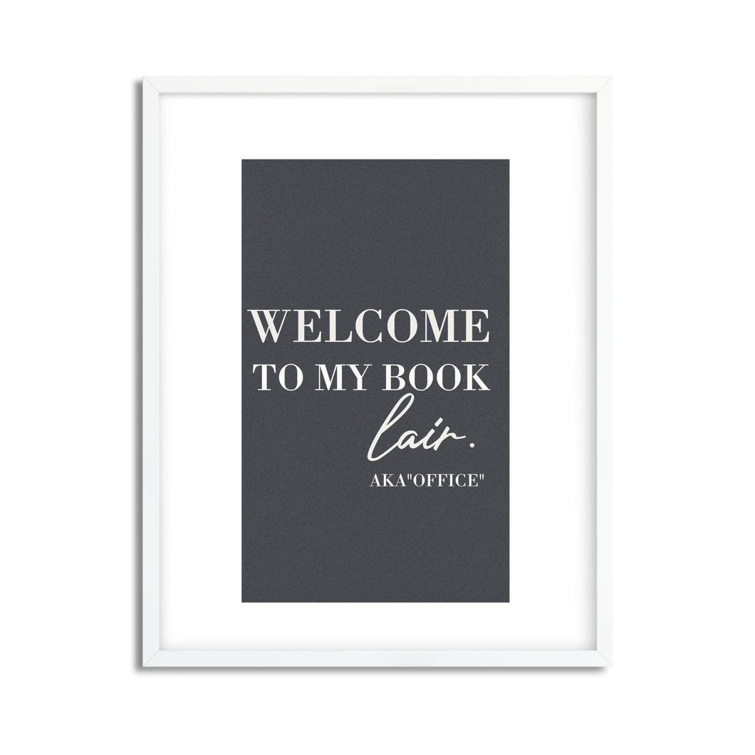 Welcome to My Book Lair and Office Funny Framed Art Print