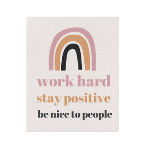 Work Hard, Stay Positive, Be Nice to People Motivational Canvas Artwork