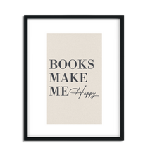 Load image into Gallery viewer, Books Make Me Happy Inspirational Framed Art Print