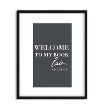 Load image into Gallery viewer, Welcome to My Book Lair and Office Funny Framed Art Print