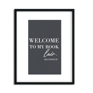 Welcome to My Book Lair and Office Funny Framed Art Print