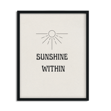 Load image into Gallery viewer, Sunshine Within Type Framed Poster