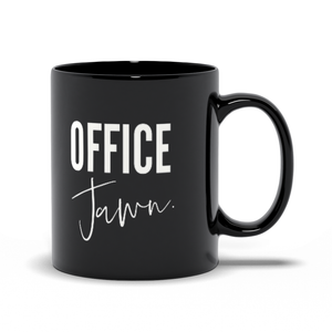Office Jawn,  Funny Black Coffee Mug Available in 11 and 15 oz