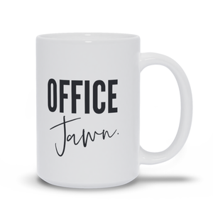 Office Jawn, Funny Coffee Mug Available in 11 and 15 oz