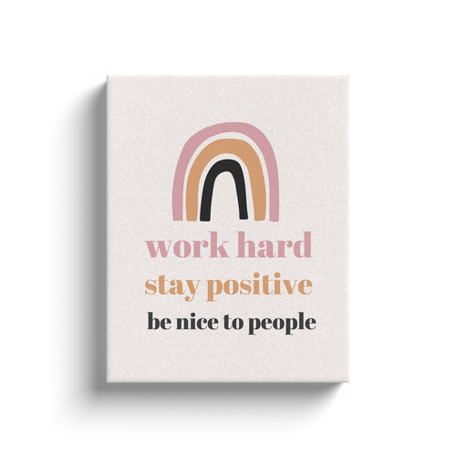 Work Hard, Stay Positive, Be Nice to People Motivational Canvas Artwork